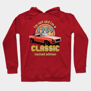 I'm Not Old I'm A Classic 1969 Vintage Birthday Hoodie